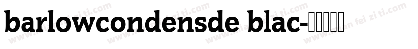 barlowcondensde blac字体转换